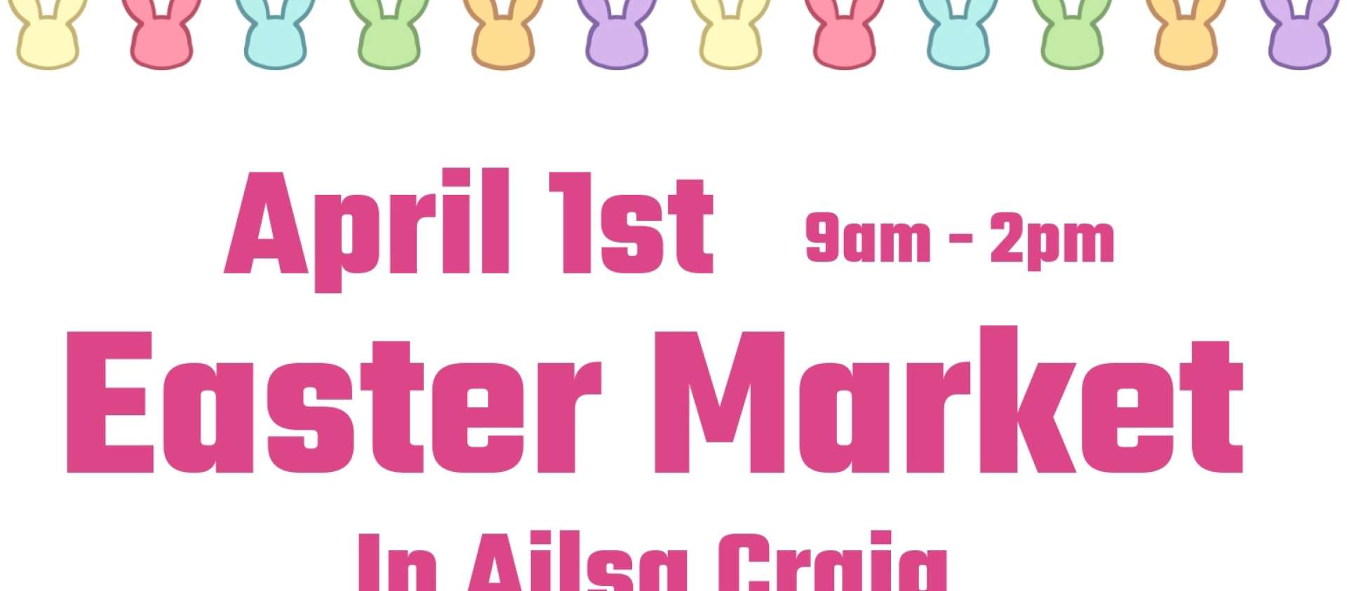 Ailsa Craig Easter Market Ailsa Craig Easter Market