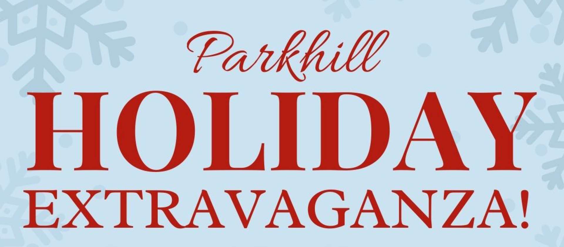 Parkhill Holiday Extravaganza